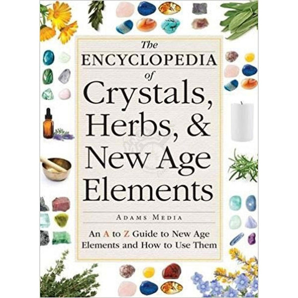 The Encyclopedia of Crystals, Herbs, and New Age Elements - SmokeTime