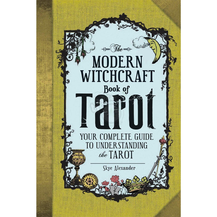 The Modern Witchcraft Book of Tarot by Skye Alexander - SmokeTime